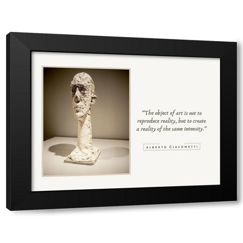 Alberto Giacometti Quote: Reality Black Modern Wood Framed Art Print by ArtsyQuotes