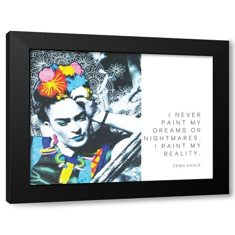 Frida Kahlo Quote: Dreams or Nightmares Black Modern Wood Framed Art Print by ArtsyQuotes