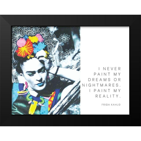 Frida Kahlo Quote: Dreams or Nightmares Black Modern Wood Framed Art Print by ArtsyQuotes