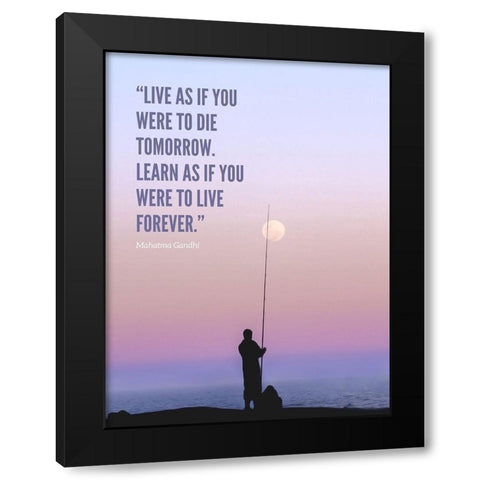 Mahatma Gandhi Quote: Learn as If Black Modern Wood Framed Art Print with Double Matting by ArtsyQuotes