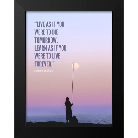 Mahatma Gandhi Quote: Learn as If Black Modern Wood Framed Art Print by ArtsyQuotes