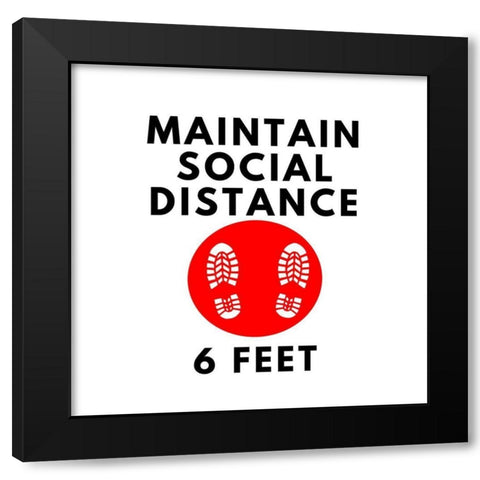 Artsy Quotes Quote: Maintain Social Distance Black Modern Wood Framed Art Print by ArtsyQuotes