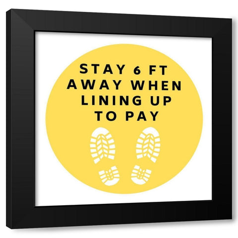 Artsy Quotes Quote: Stay Six Feet Away Black Modern Wood Framed Art Print with Double Matting by ArtsyQuotes