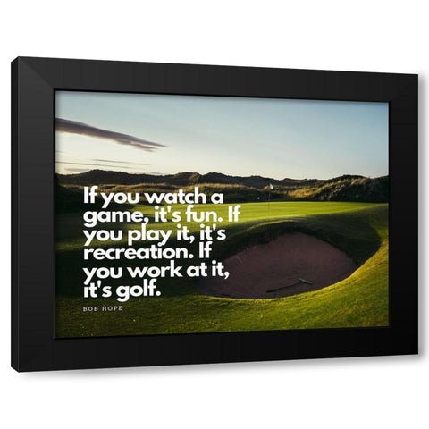 Bob Hope Quote: Golf Black Modern Wood Framed Art Print by ArtsyQuotes