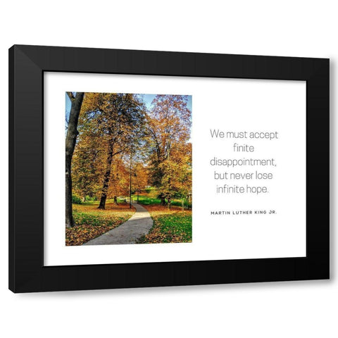 Martin Luther King, Jr. Quote: Accept Finite Disappointment Black Modern Wood Framed Art Print with Double Matting by ArtsyQuotes