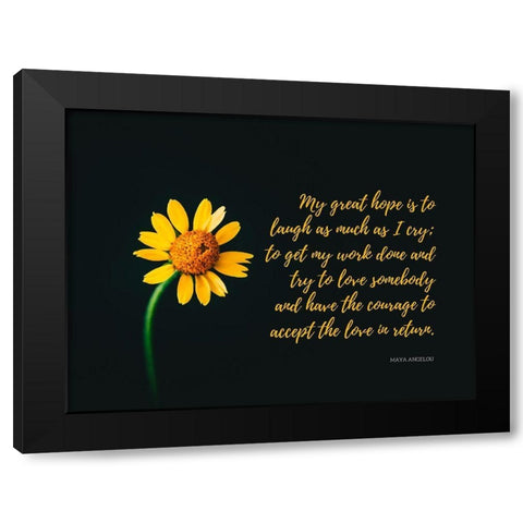 Maya Angelou Quote: My Great Hope Black Modern Wood Framed Art Print with Double Matting by ArtsyQuotes