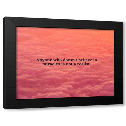David Ben-Gurion Quote: Believe in Miracles Black Modern Wood Framed Art Print by ArtsyQuotes