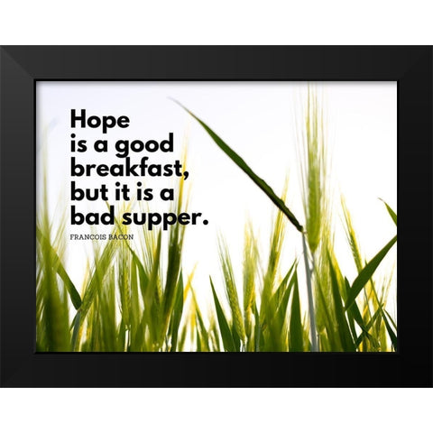 Francois Bacon Quote: Hope Black Modern Wood Framed Art Print by ArtsyQuotes