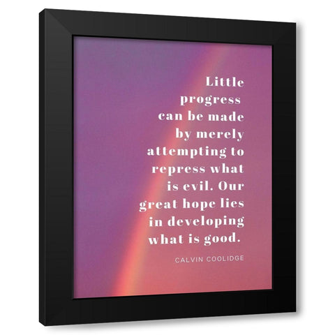 Calvin Coolidge Quote: Little Progress Black Modern Wood Framed Art Print with Double Matting by ArtsyQuotes