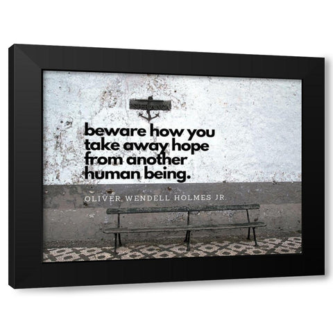 Oliver Wendell Holmes, Jr. Quote: Hope Black Modern Wood Framed Art Print by ArtsyQuotes