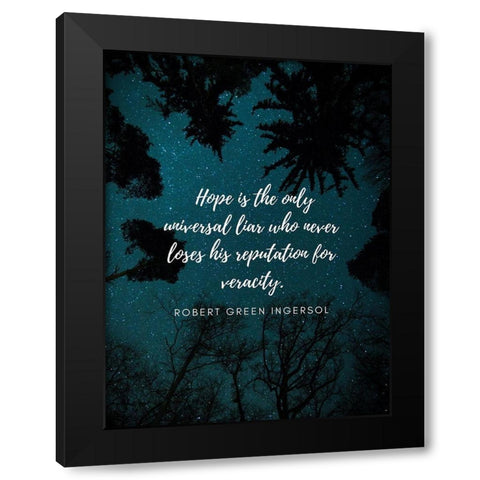 Robert Green Ingersoll Quote: Universal Liar Black Modern Wood Framed Art Print by ArtsyQuotes