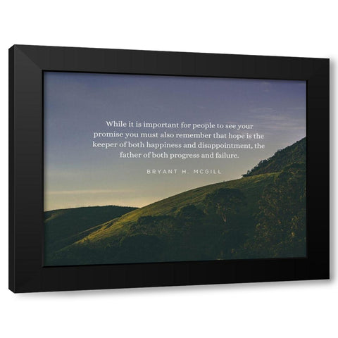 Bryant H. McGill Quote: Progress and Failure Black Modern Wood Framed Art Print by ArtsyQuotes