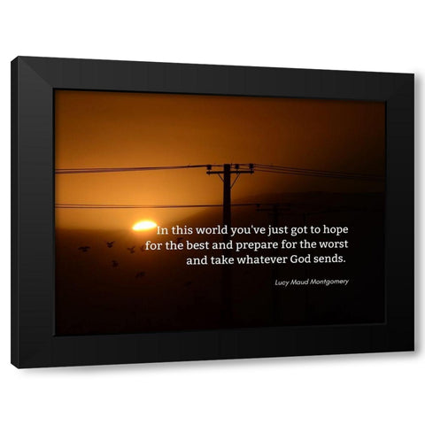 Lucy Maud Montgomery Quote: This World Black Modern Wood Framed Art Print with Double Matting by ArtsyQuotes