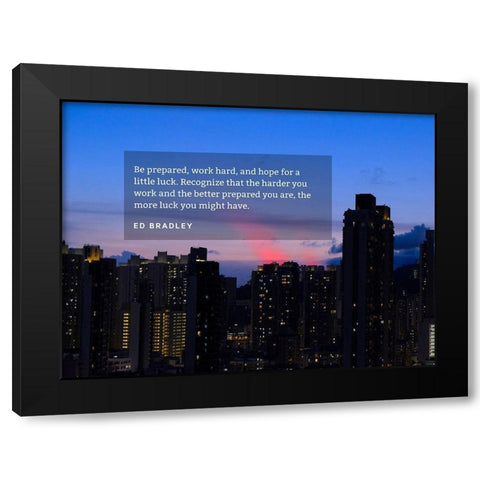 Ed Bradley Quote: Be Prepared Black Modern Wood Framed Art Print with Double Matting by ArtsyQuotes