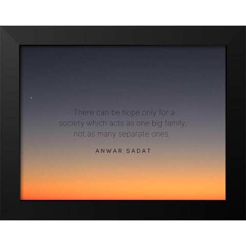 Anwar Sadat Quote: Society Black Modern Wood Framed Art Print by ArtsyQuotes