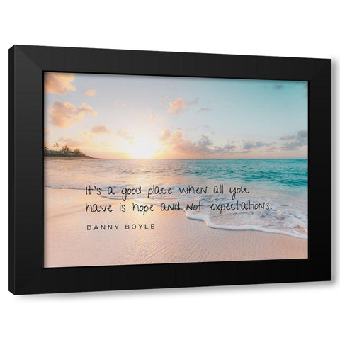 Danny Boyle Quote: Hope and Expectations Black Modern Wood Framed Art Print by ArtsyQuotes