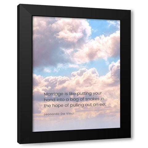 Leonardo Da Vinci Quote: Marriage Black Modern Wood Framed Art Print with Double Matting by ArtsyQuotes