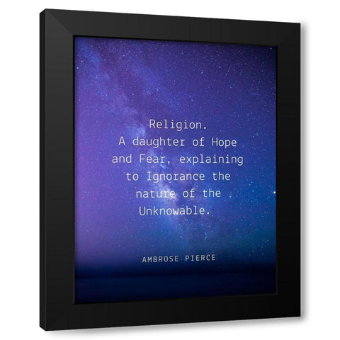 Ambrose Bierce Quote: Religion Black Modern Wood Framed Art Print with Double Matting by ArtsyQuotes