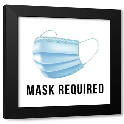 Artsy Quotes Quote: Mask Required Black Modern Wood Framed Art Print by ArtsyQuotes