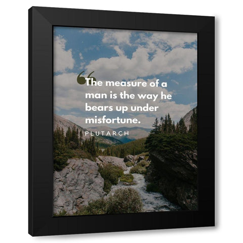 Plutarch Quote: Misfortune Black Modern Wood Framed Art Print with Double Matting by ArtsyQuotes