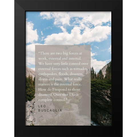 Leo Buscaglia Quote: External and Internal Black Modern Wood Framed Art Print by ArtsyQuotes