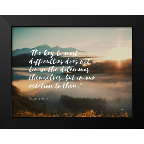 David Seabury Quote: Most Difficulties Black Modern Wood Framed Art Print by ArtsyQuotes