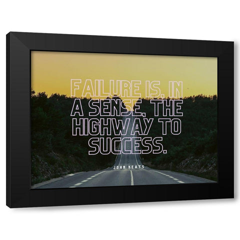 John Keats Quote: The Highway to Success Black Modern Wood Framed Art Print with Double Matting by ArtsyQuotes