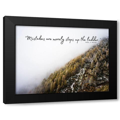 Paul J. Meyer Quote: Mistakes Black Modern Wood Framed Art Print with Double Matting by ArtsyQuotes