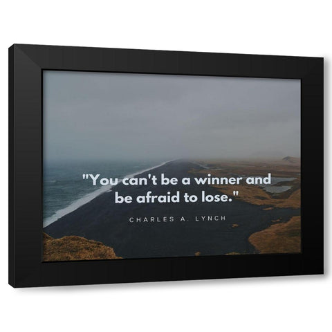 Charles A. Lynch Quote: Be a Winner Black Modern Wood Framed Art Print with Double Matting by ArtsyQuotes