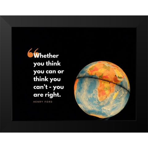 Henry Ford Quote: You are Right Black Modern Wood Framed Art Print by ArtsyQuotes