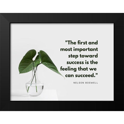 Nelson Boswell Quote: Most Important Step Black Modern Wood Framed Art Print by ArtsyQuotes