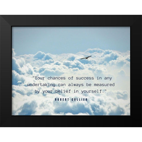 Robert Collier Quote: Chances of Success Black Modern Wood Framed Art Print by ArtsyQuotes