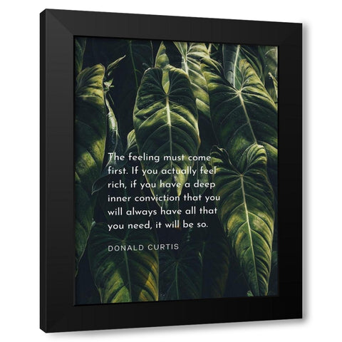 Donald Curtis Quote: Deep Inner Conviction Black Modern Wood Framed Art Print by ArtsyQuotes