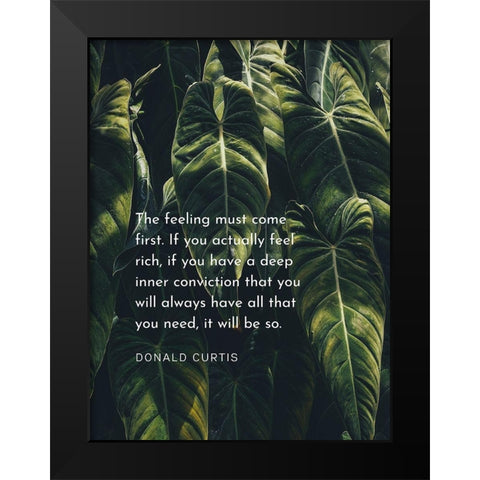 Donald Curtis Quote: Deep Inner Conviction Black Modern Wood Framed Art Print by ArtsyQuotes