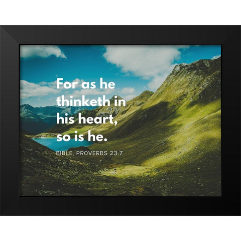 Bible Verse Quote Proverbs 23:7 Black Modern Wood Framed Art Print by ArtsyQuotes