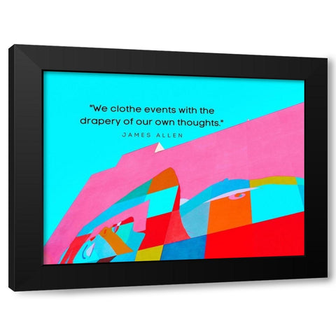 James Allen Quote: Our Thoughts Black Modern Wood Framed Art Print by ArtsyQuotes
