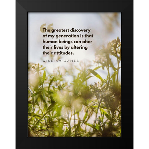 William James Quote: Greatest Discovery Black Modern Wood Framed Art Print by ArtsyQuotes