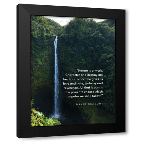 David Seabury Quote: Nature is at Work Black Modern Wood Framed Art Print by ArtsyQuotes