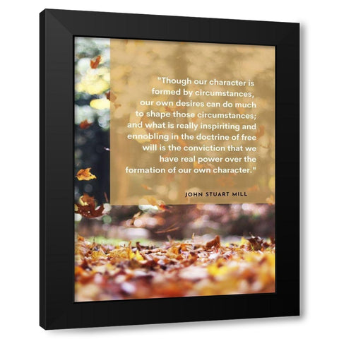 John Stuart Mill Quote: Our Own Desires Black Modern Wood Framed Art Print with Double Matting by ArtsyQuotes