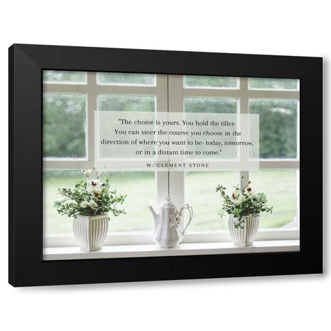 W. Clement Stone Quote: Choice is Yours Black Modern Wood Framed Art Print with Double Matting by ArtsyQuotes