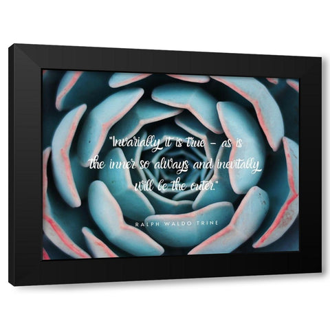 Ralph Waldo Trine Quote: Inevitably Black Modern Wood Framed Art Print with Double Matting by ArtsyQuotes