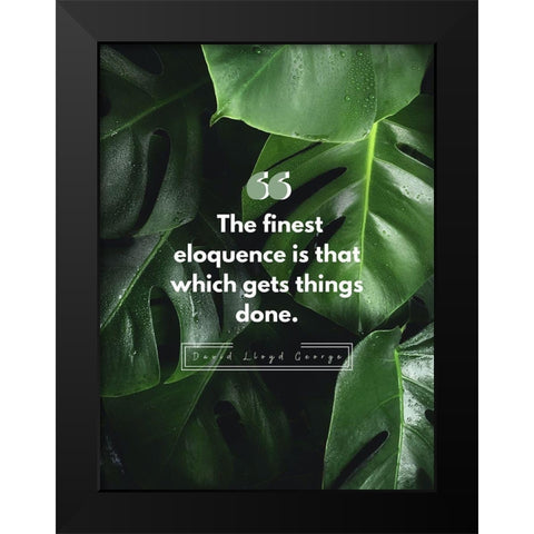 David Lloyd George Quote: Finest Eloquence Black Modern Wood Framed Art Print by ArtsyQuotes
