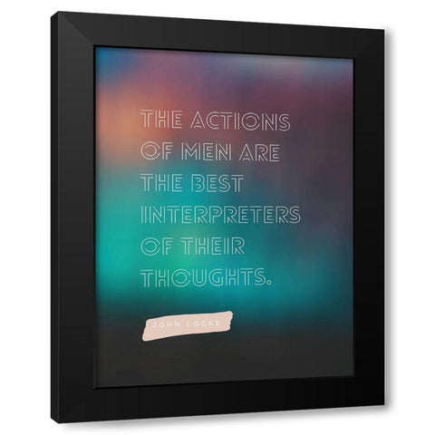 John Locke Quote: Actions of Men Black Modern Wood Framed Art Print with Double Matting by ArtsyQuotes