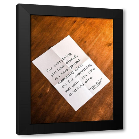 Ralph Waldo Emerson Quote: Everything You Gain Black Modern Wood Framed Art Print with Double Matting by ArtsyQuotes