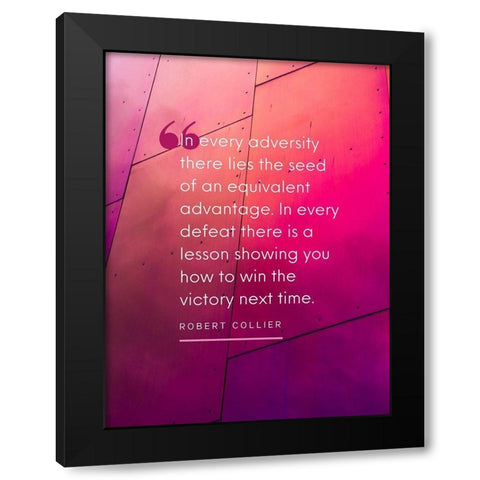 Robert Collier Quote: Every Adversity Black Modern Wood Framed Art Print with Double Matting by ArtsyQuotes