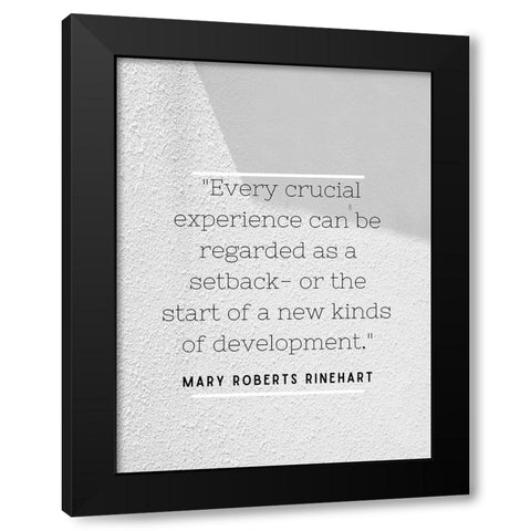 Mary Roberts Rinehart Quote: Every Crucial Experience Black Modern Wood Framed Art Print by ArtsyQuotes