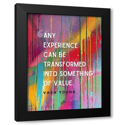 Vash Young Quote: Any Experience Black Modern Wood Framed Art Print by ArtsyQuotes