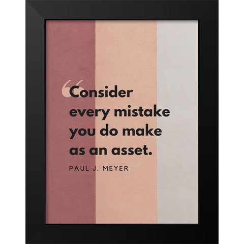 Paul J. Meyer Quote: Every Mistake Black Modern Wood Framed Art Print by ArtsyQuotes