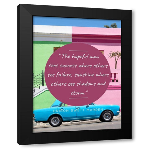 Orison Swett Marden Quote: The Hopeful Man Black Modern Wood Framed Art Print by ArtsyQuotes