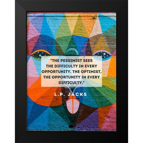 L.P. Jacks Quote: The Pessimist Black Modern Wood Framed Art Print by ArtsyQuotes